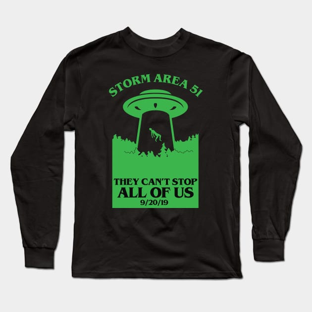 Storm Area 51 - They Can't Stop All of Us - Funny UFO Long Sleeve T-Shirt by TextTees